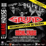 SQUAD + SOCIAL CRISIS Sábado 29 de Mayo