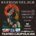 ROCK: Kuervos del Sur vuelve al Teatro Caupolicán el próximo fin de semana y por partida doble